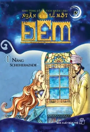Ngàn lẻ một đêm 1: Nàng Scheherazade