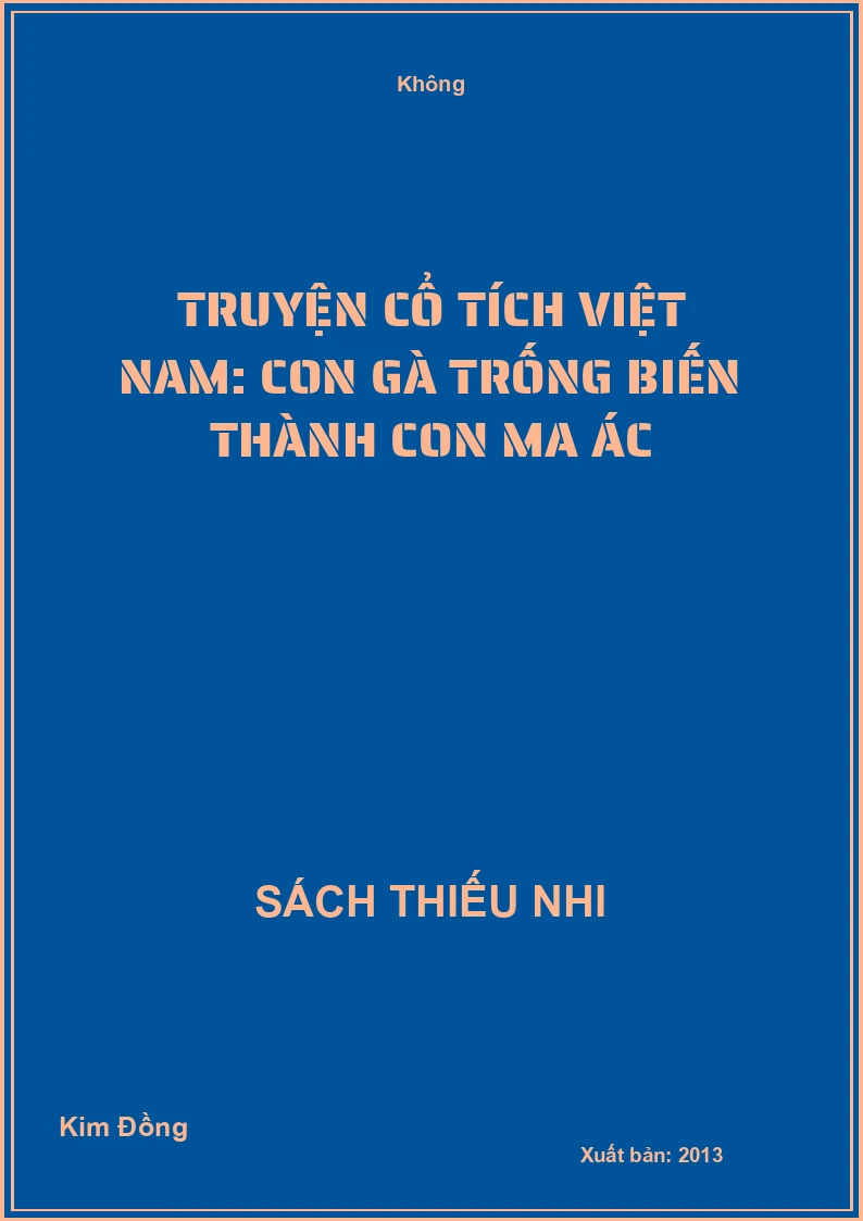 Truyện cổ tích Việt Nam: Con gà trống biến thành con ma ác
