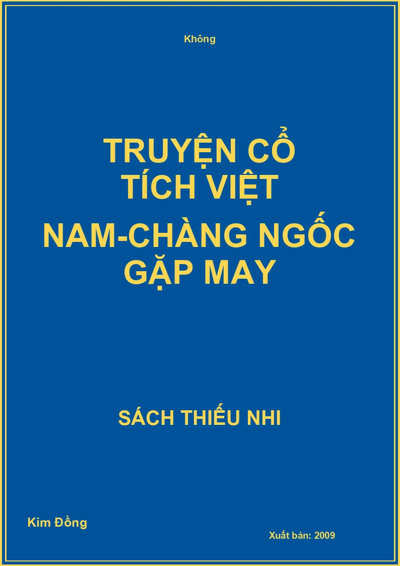 Truyện cổ tích Việt Nam-Chàng ngốc gặp may