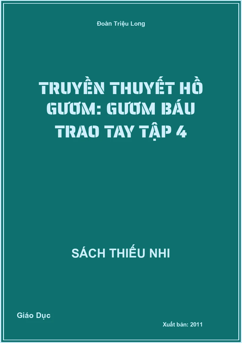 Truyền thuyết Hồ Gươm: Gươm báu trao tay Tập 4