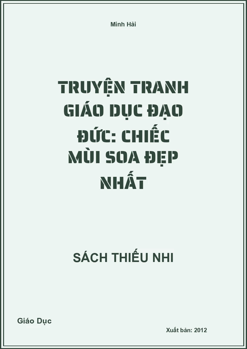 Truyện tranh Giáo dục đạo đức: Chiếc mùi soa đẹp nhất