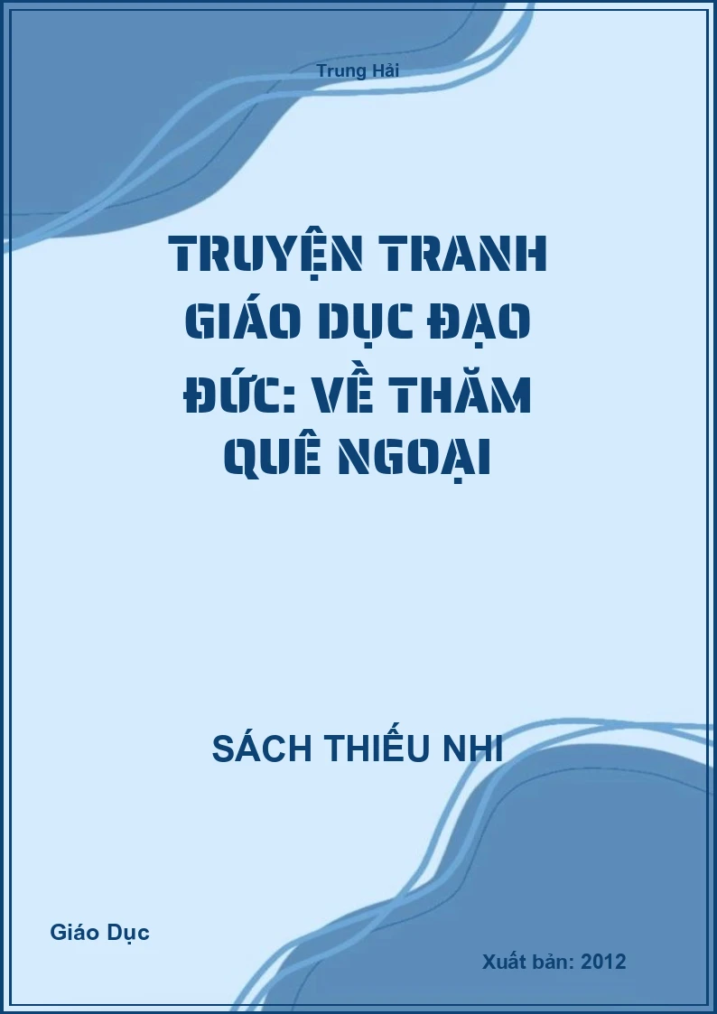 Truyện tranh Giáo dục đạo đức: Về thăm quê ngoại