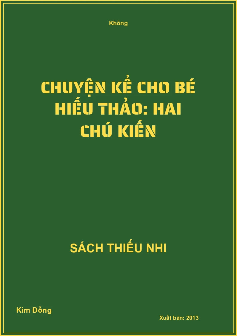 Chuyện kể cho bé hiếu thảo: Hai chú kiến