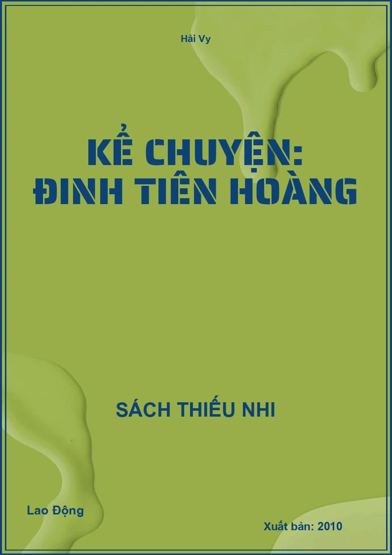Kể chuyện: Đinh Tiên Hoàng
