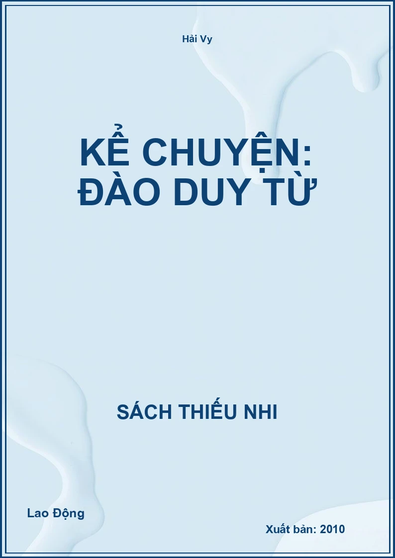 Kể chuyện: Đào Duy Từ