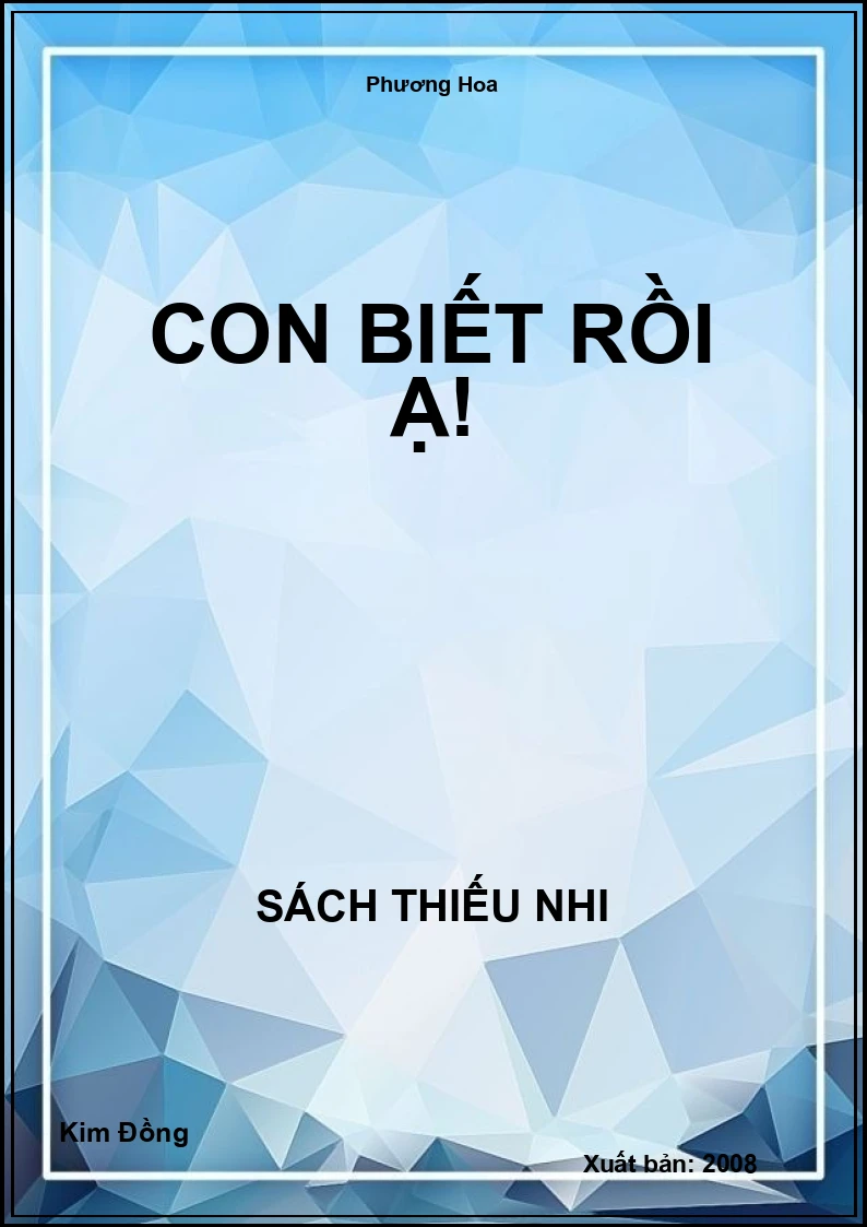 Con biết rồi ạ!