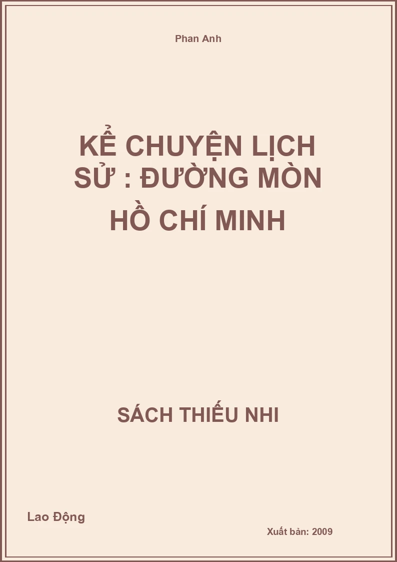 Kể chuyện lịch sử : Đường mòn Hồ Chí Minh