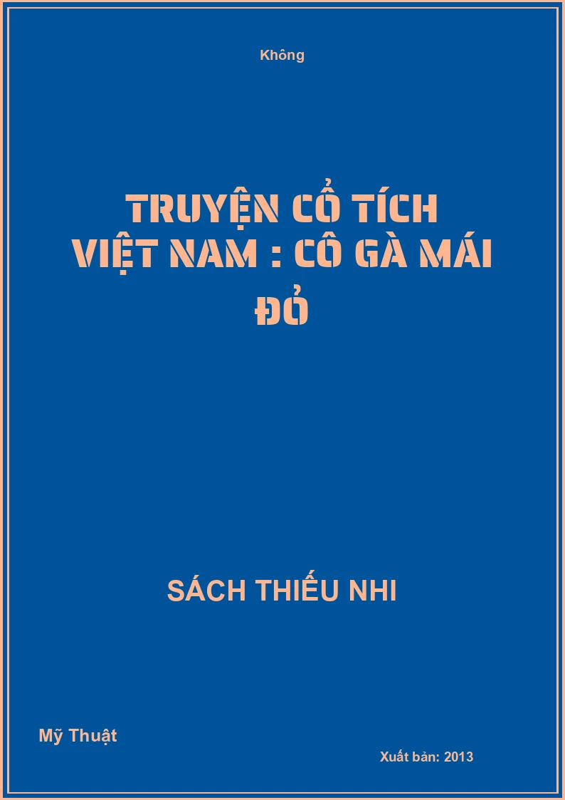 Truyện cổ tích Việt Nam : Cô gà mái đỏ