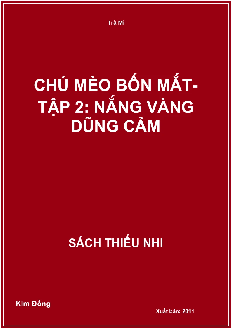 Chú mèo bốn mắt- Tập 2: Nắng vàng dũng cảm