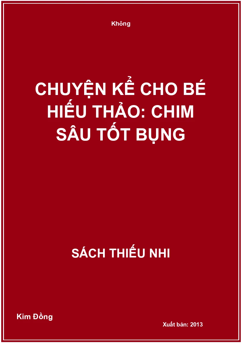 Chuyện kể cho bé hiếu thảo: Chim sâu tốt bụng
