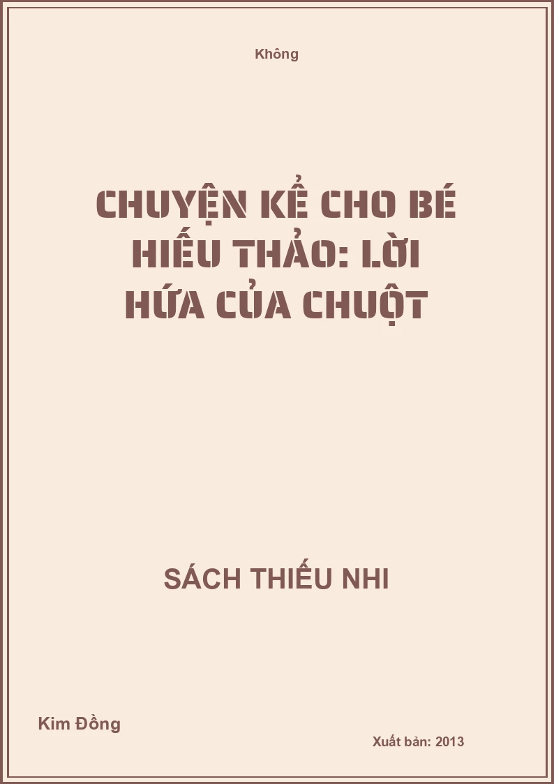 Chuyện kể cho bé hiếu thảo: Lời hứa của chuột