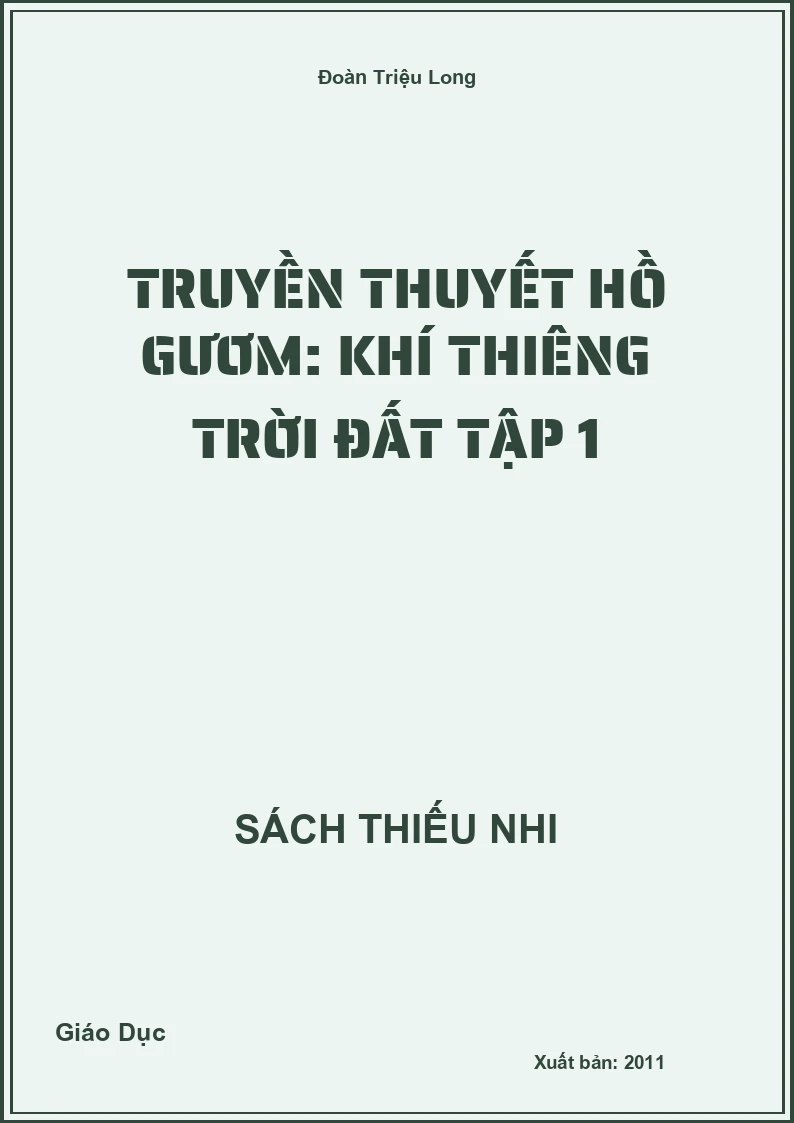 Truyền thuyết Hồ Gươm: Khí thiêng trời đất Tập 1