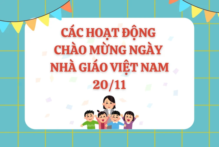 Các hoạt động chào mừng ngày Nhà giáo Việt Nam 20/11 năm học 2019 - 2020