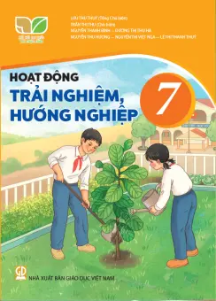 Sách giáo khoa Hoạt động trải nghiệm, hướng nghiệp 7 - Kết Nối Tri Thức