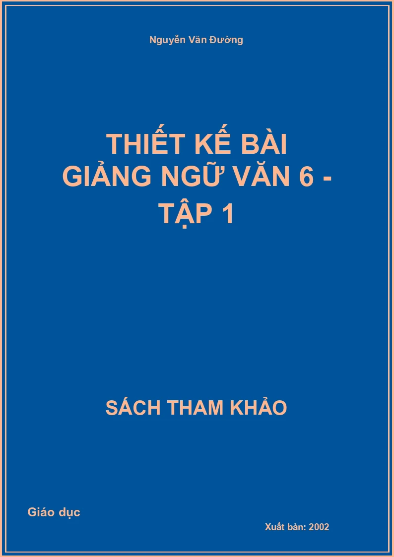 Thiết kế bài giảng Ngữ văn 6 - Tập 1