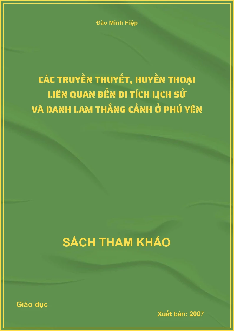 Các truyền thuyết, huyền thoại liên quan đến di tích lịch sử và danh lam thắng cảnh ở Phú Yên