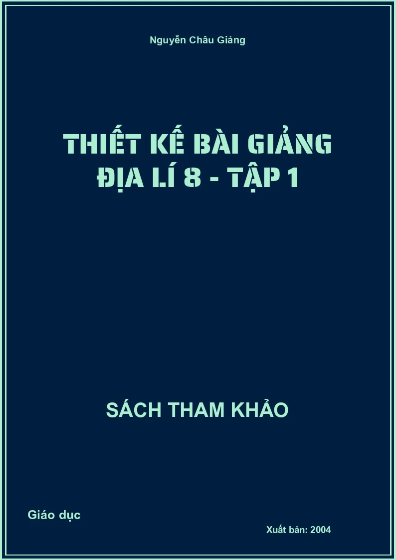 Thiết kế bài giảng Địa lí 8 - Tập 1