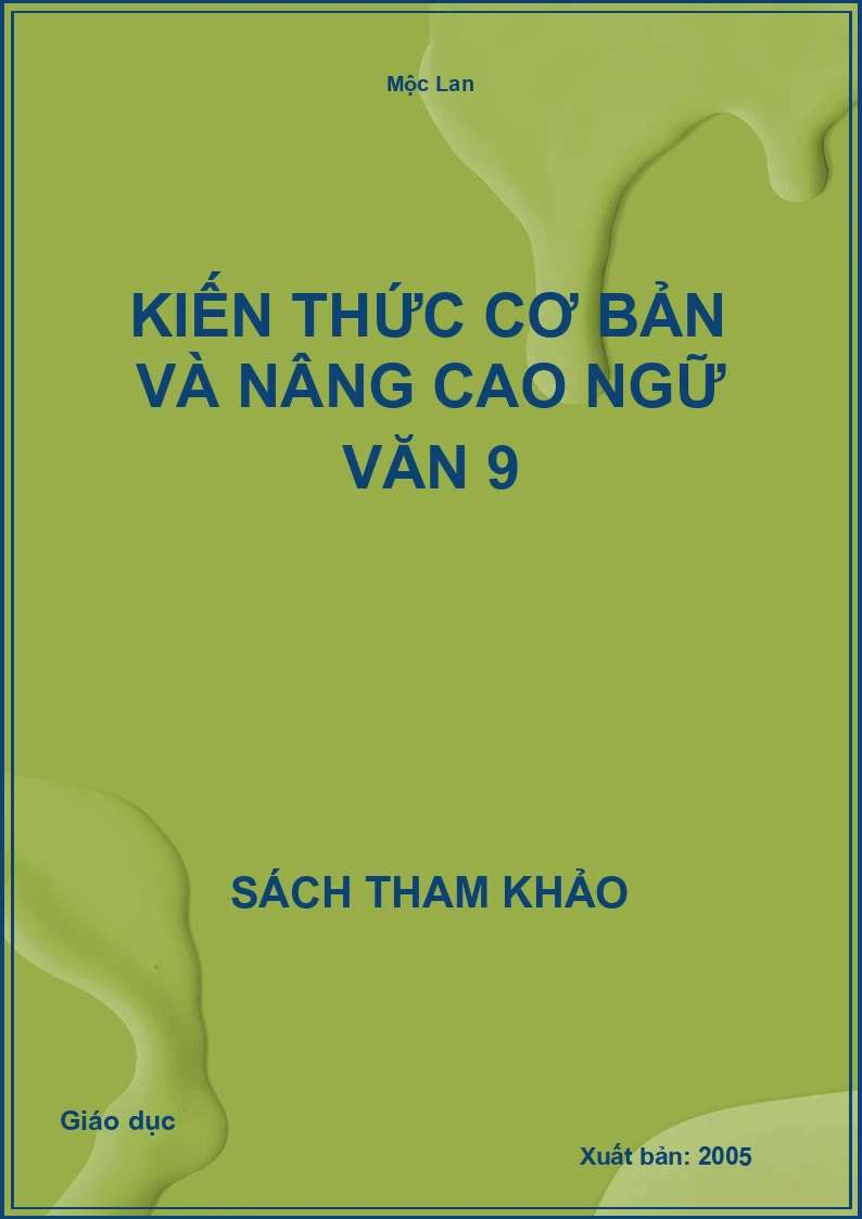 Kiến thức cơ bản và nâng cao Ngữ văn 9