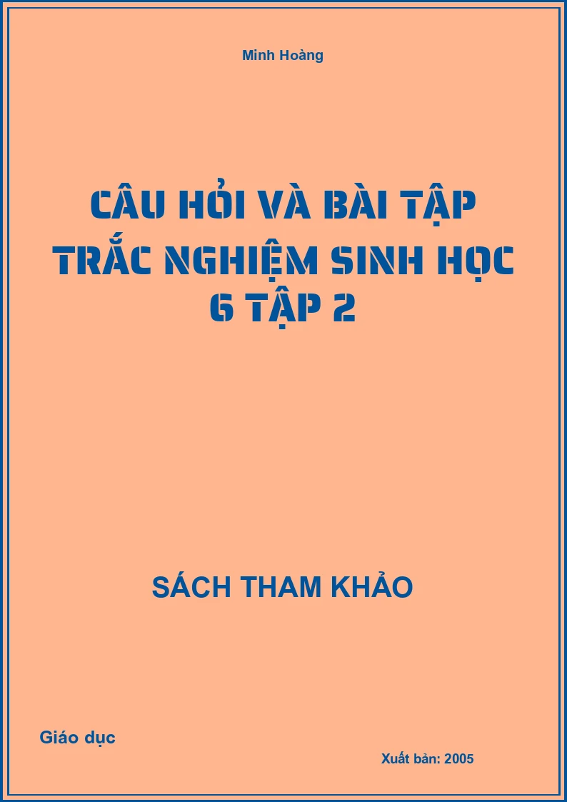 Câu hỏi và bài tập trắc nghiệm Sinh học 6 Tập 2