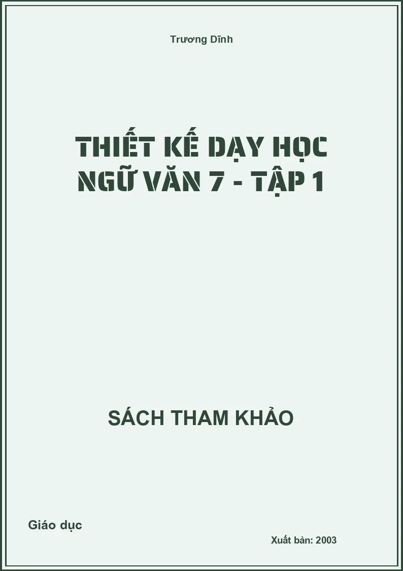 Thiết kế dạy học Ngữ văn 7 - Tập 1