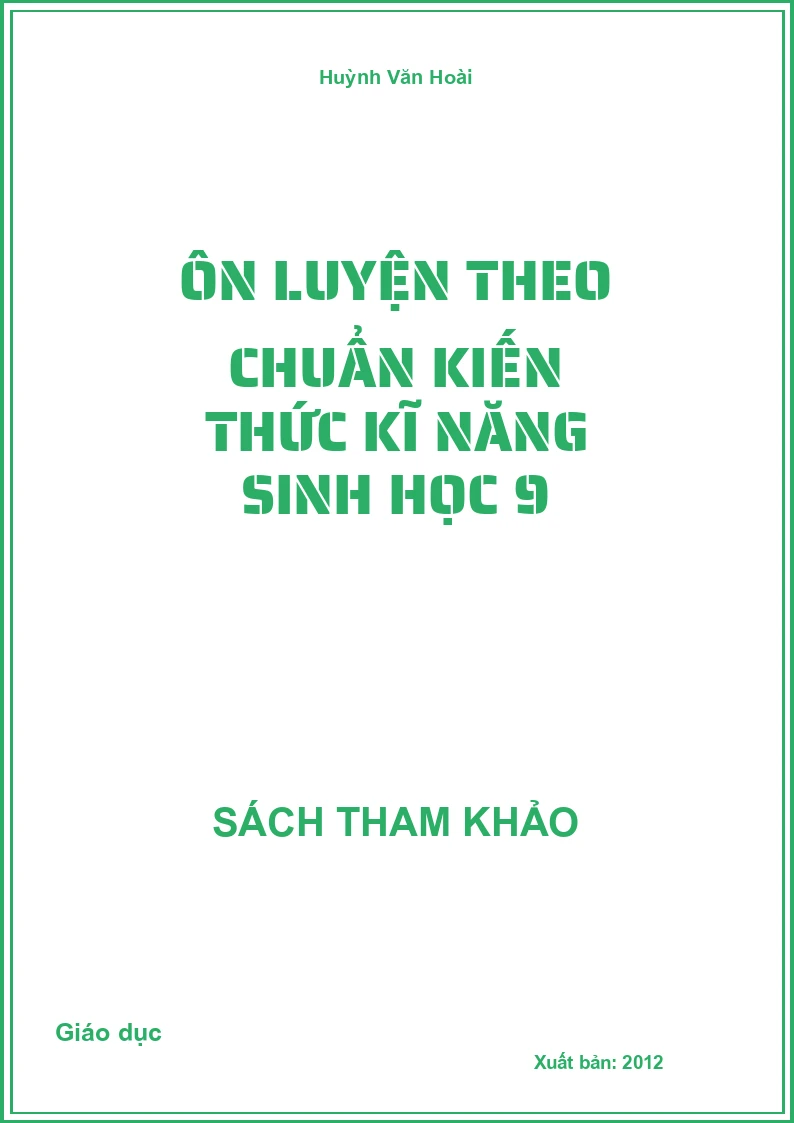 Ôn luyện theo chuẩn kiến thức kĩ năng Sinh học 9