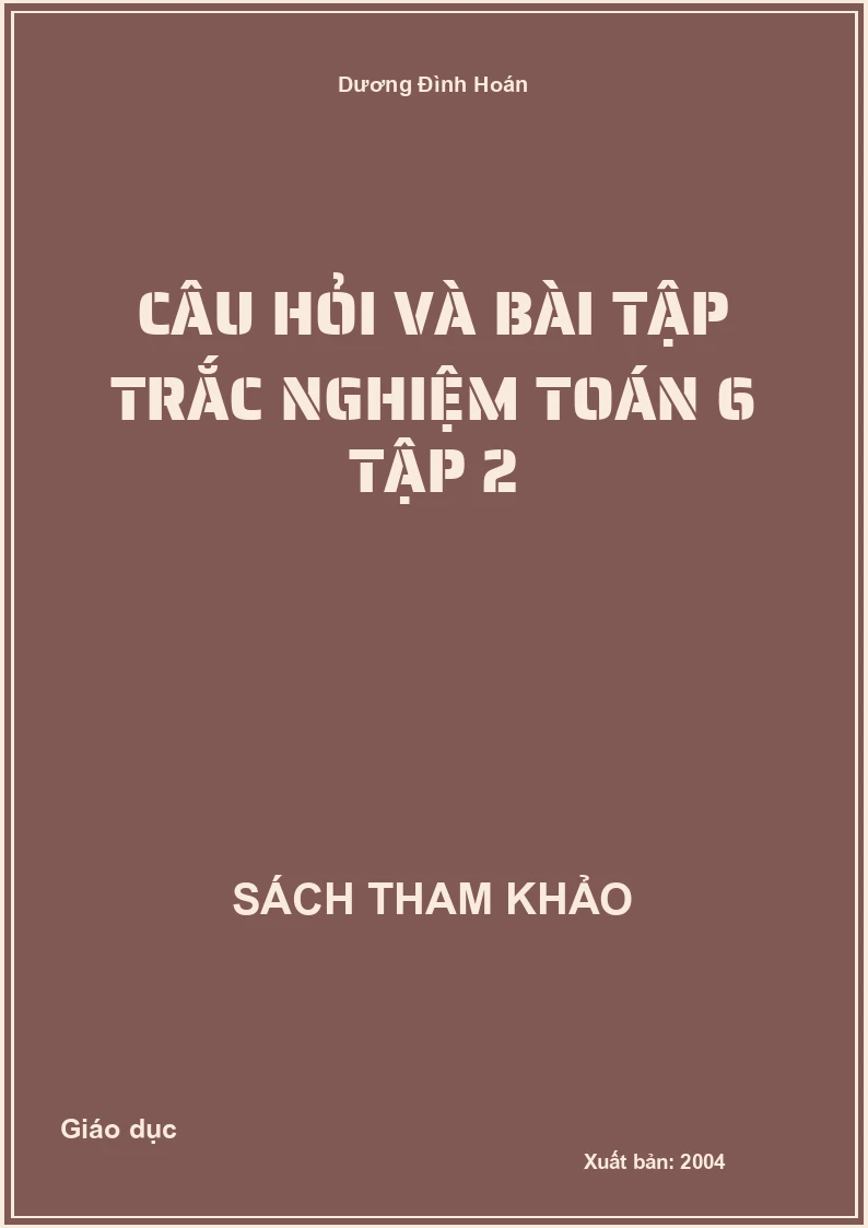 Câu hỏi và bài tập trắc nghiệm Toán 6 Tập 2
