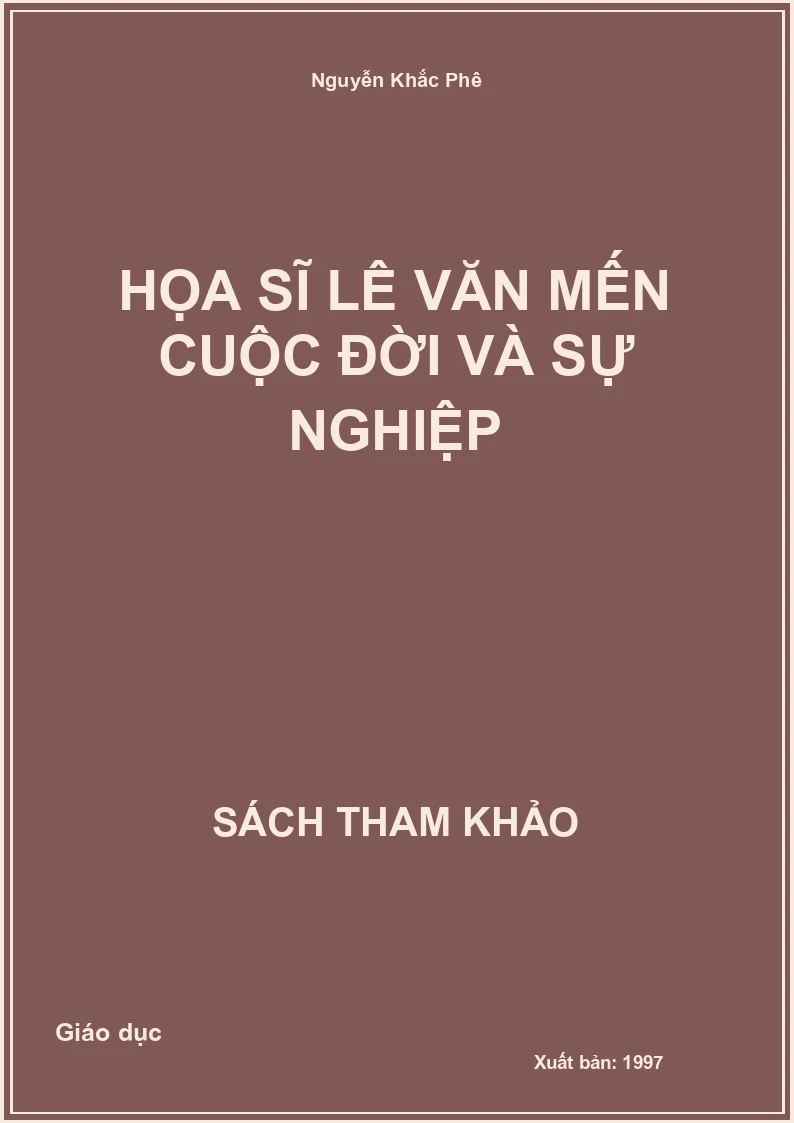 Họa sĩ Lê Văn Mến cuộc đời và sự nghiệp