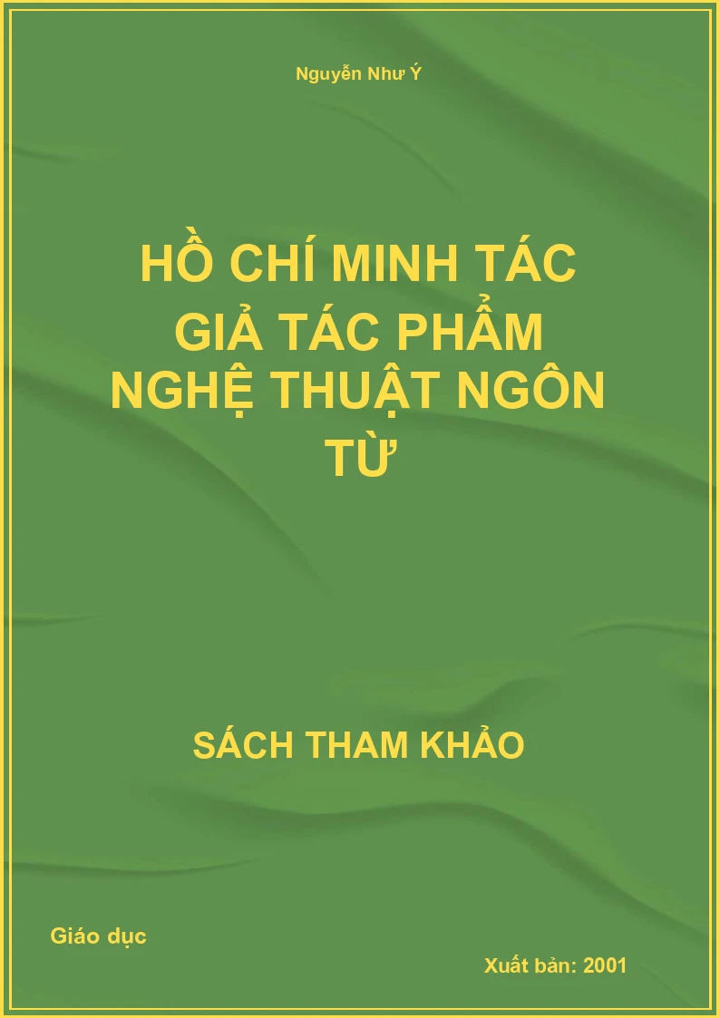 Hồ Chí Minh Tác giả tác phẩm nghệ thuật ngôn từ