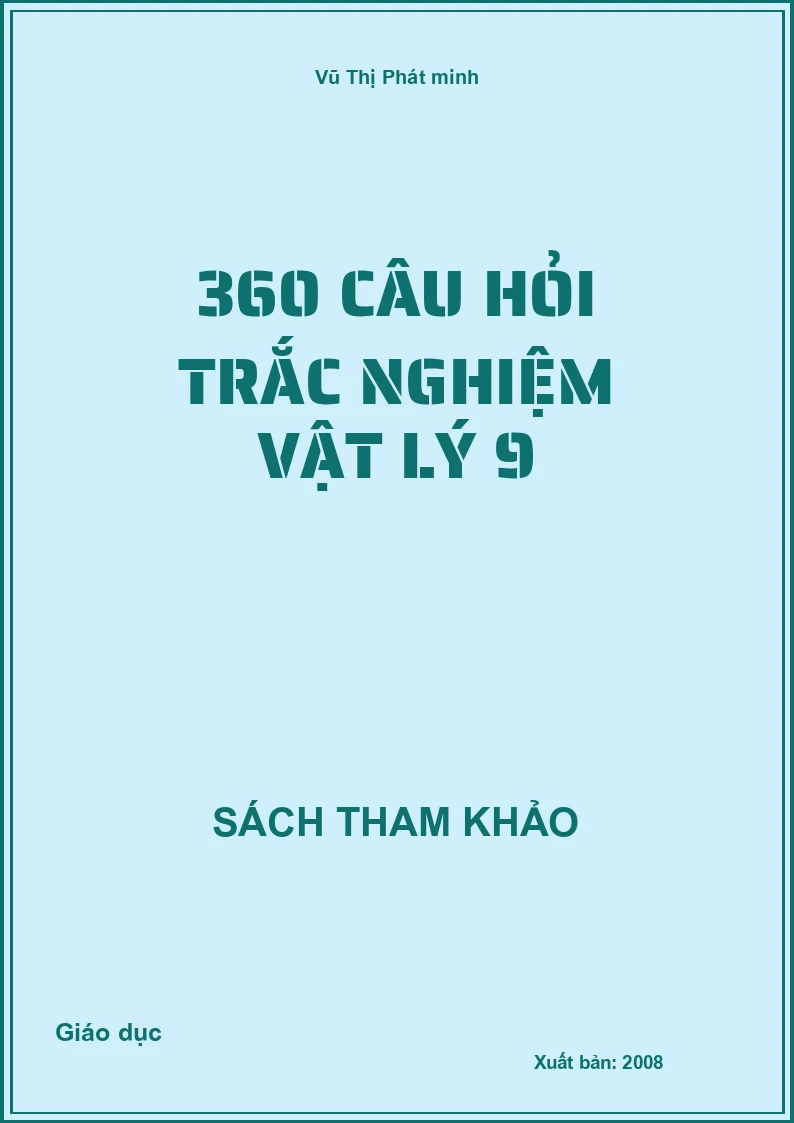 360 Câu hỏi trắc nghiệm Vật lý 9
