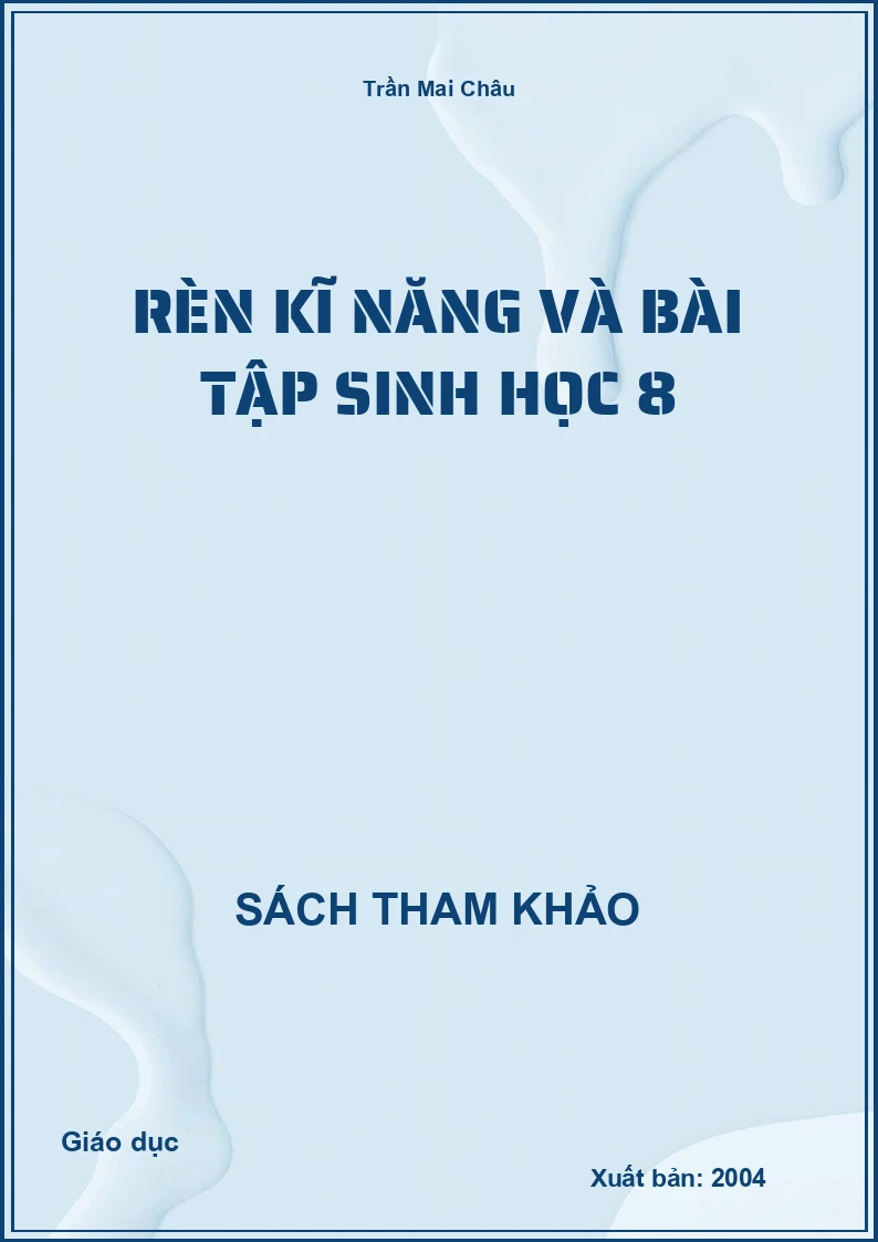 Rèn kĩ năng và bài tập Sinh học 8