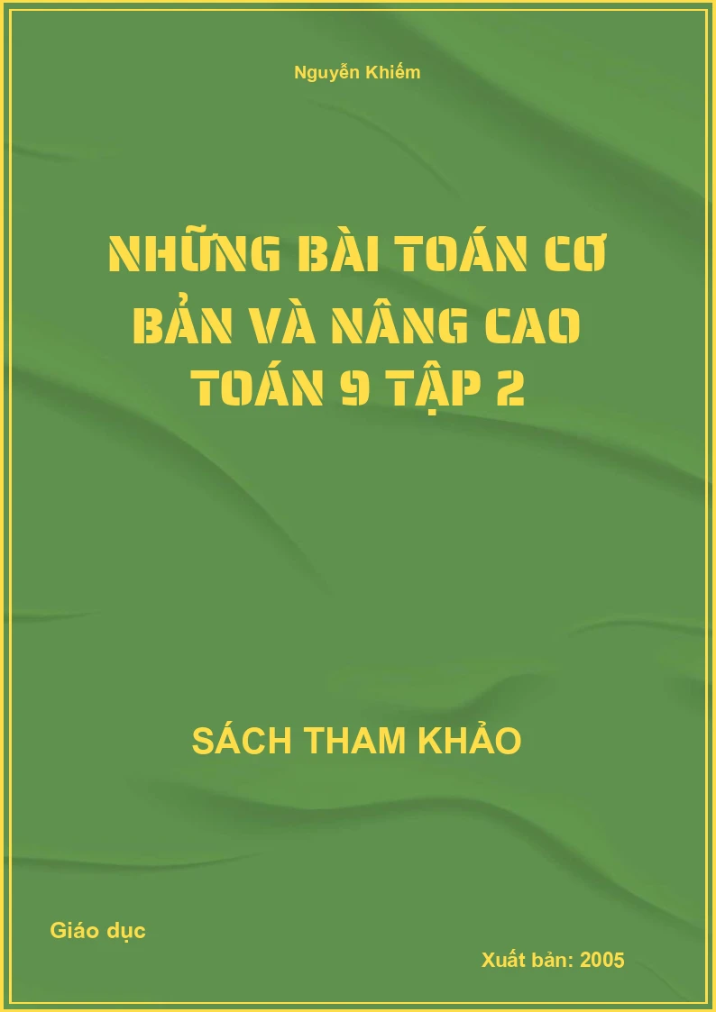 Những bài toán cơ bản và nâng cao Toán 9 Tập 2