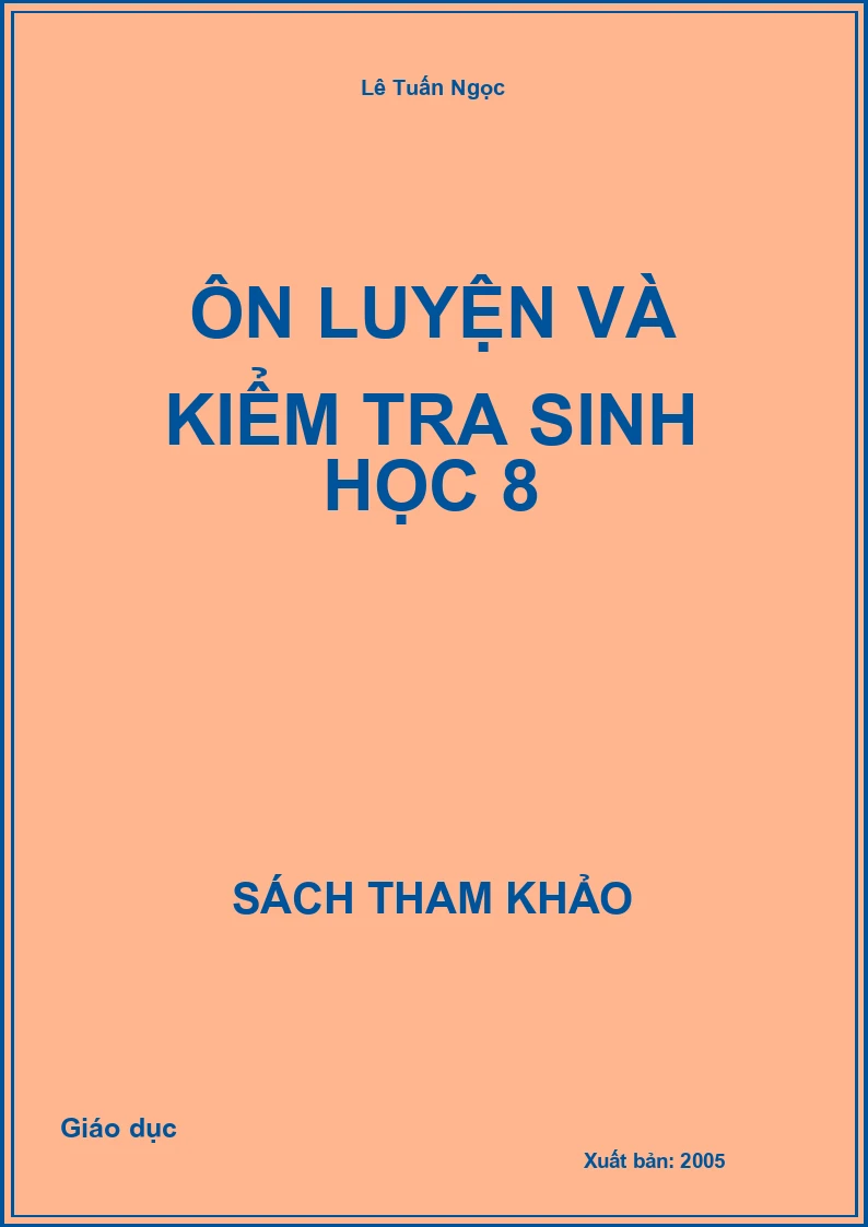 Ôn luyện và kiểm tra Sinh học 8