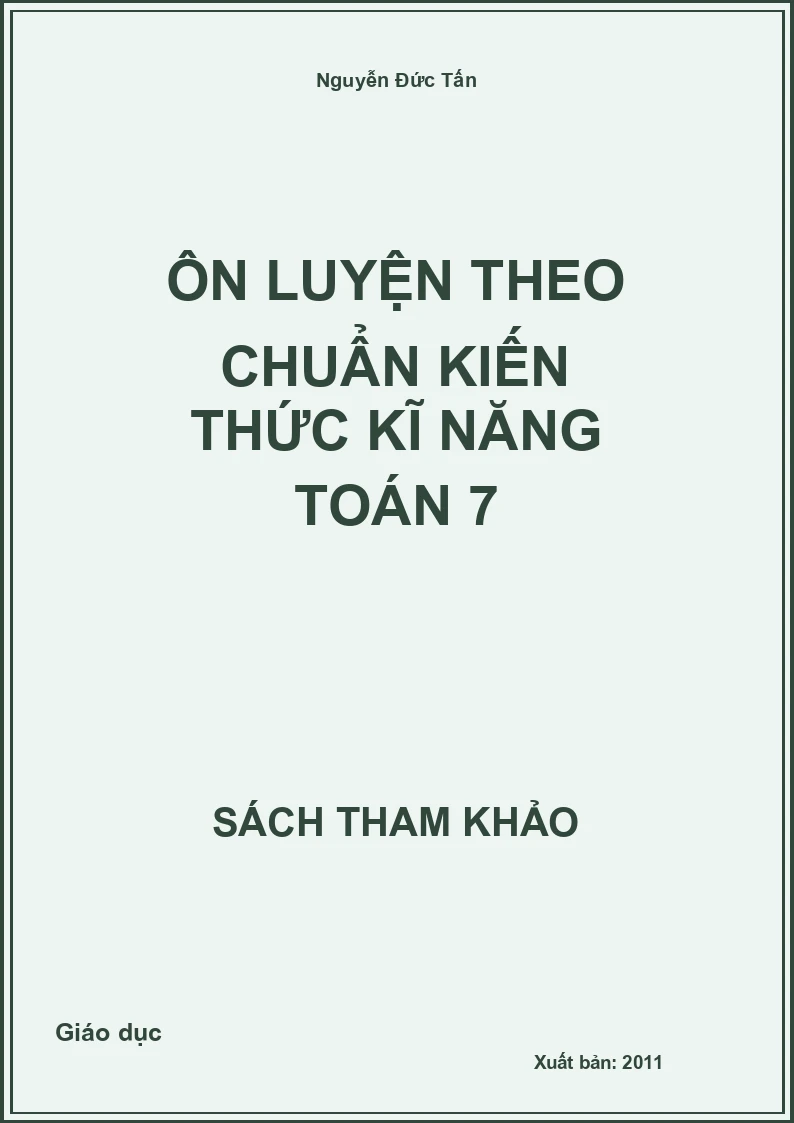 Ôn luyện theo chuẩn kiến thức kĩ năng Toán 7