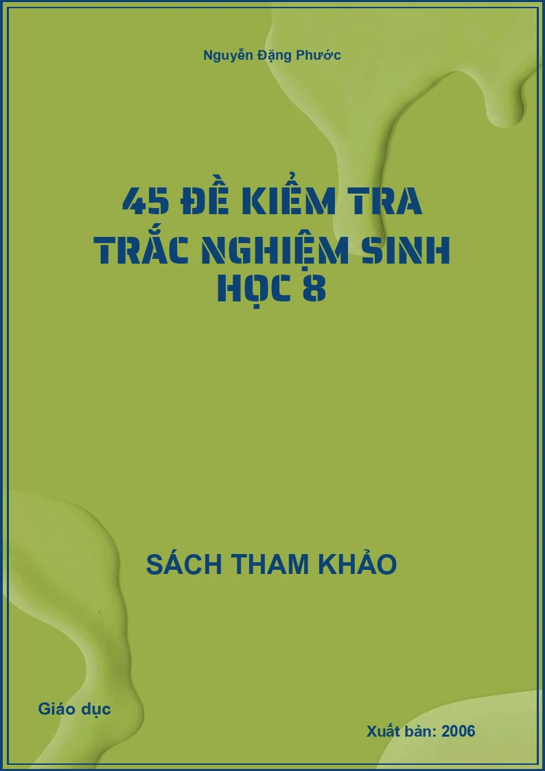 45 Đề kiểm tra trắc nghiệm Sinh học 8