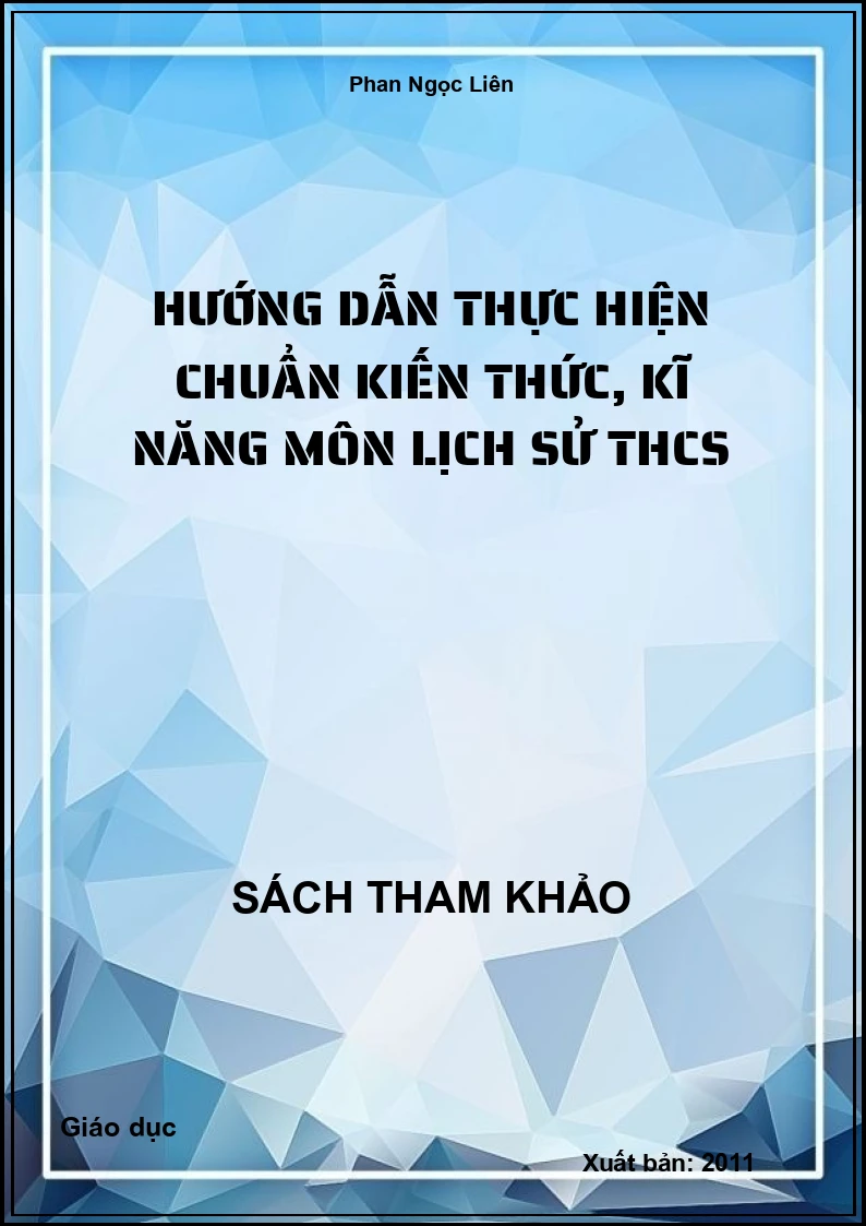 Hướng dẫn thực hiện chuẩn kiến thức, kĩ năng môn Lịch sử THCS
