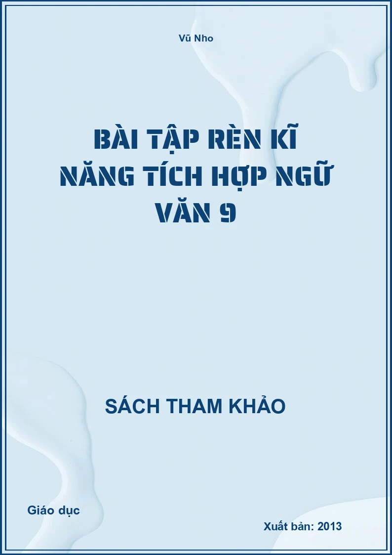 Bài tập rèn kĩ năng tích hợp Ngữ văn 9