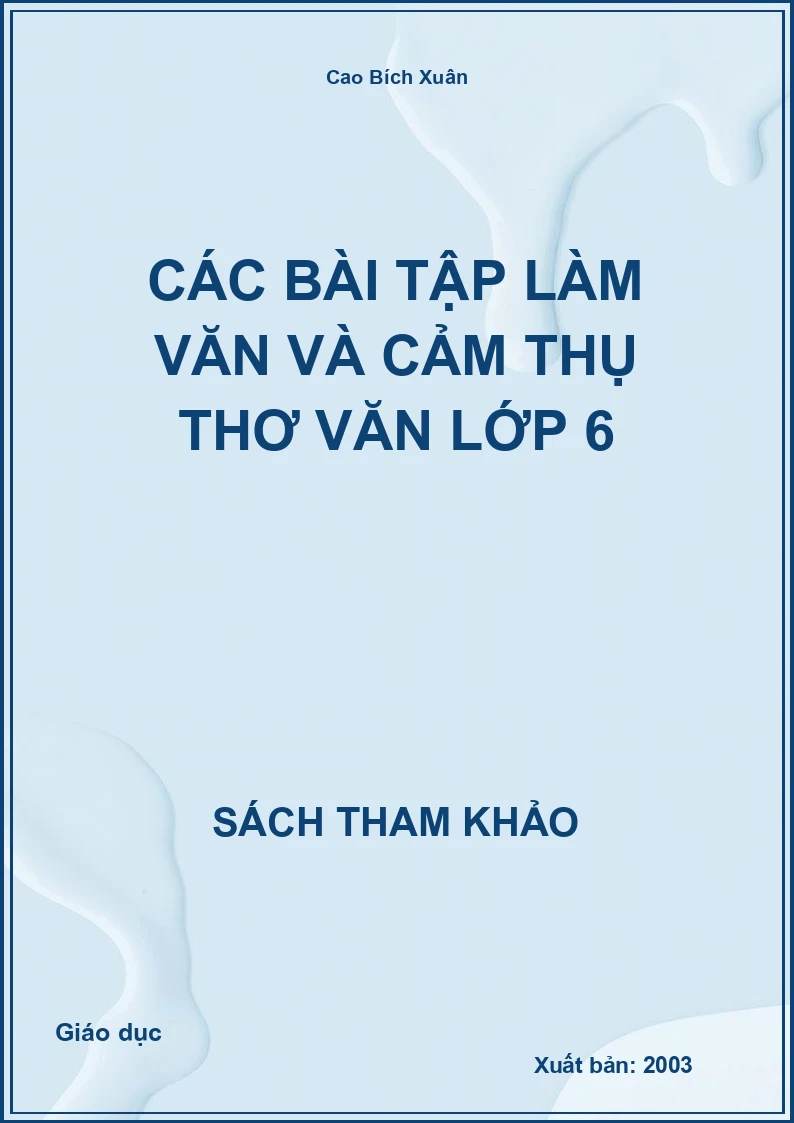 Các bài tập làm văn và cảm thụ thơ văn lớp 6