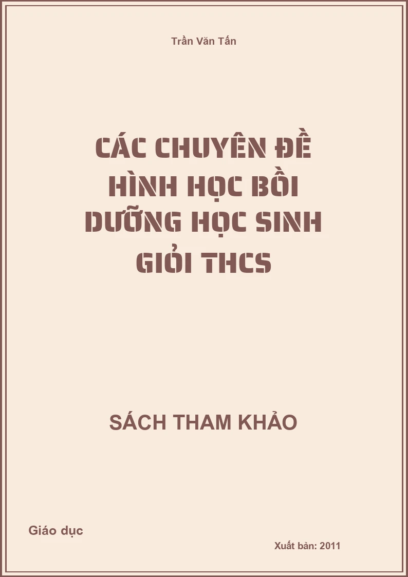 Các chuyên đề Hình học bồi dưỡng học sinh giỏi THCS