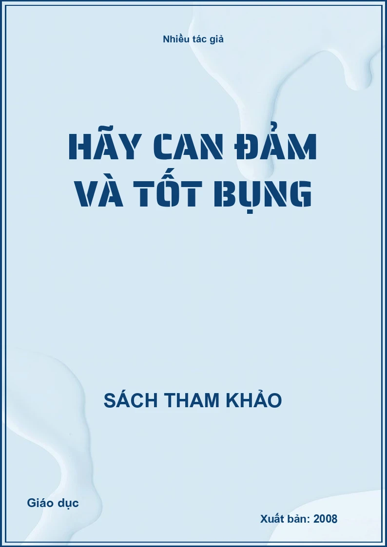 Hãy can đảm và tốt bụng