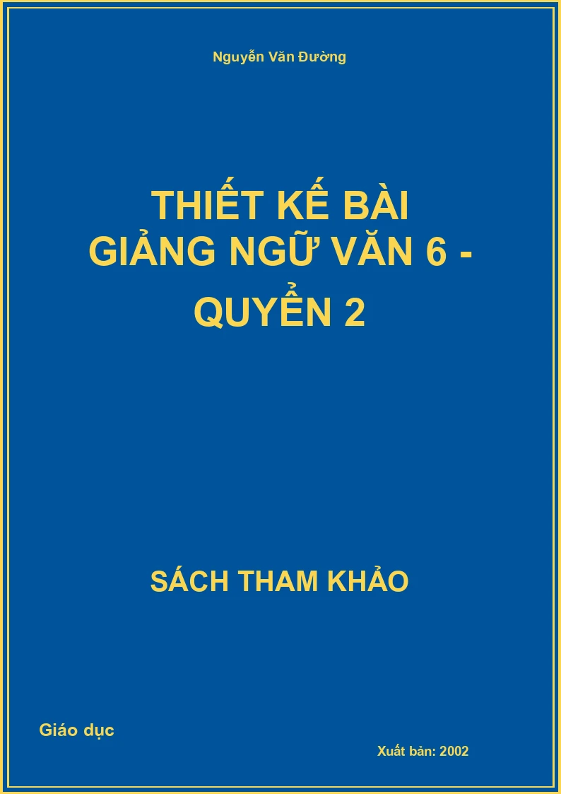 Thiết kế bài giảng Ngữ văn 6 - Quyển 2