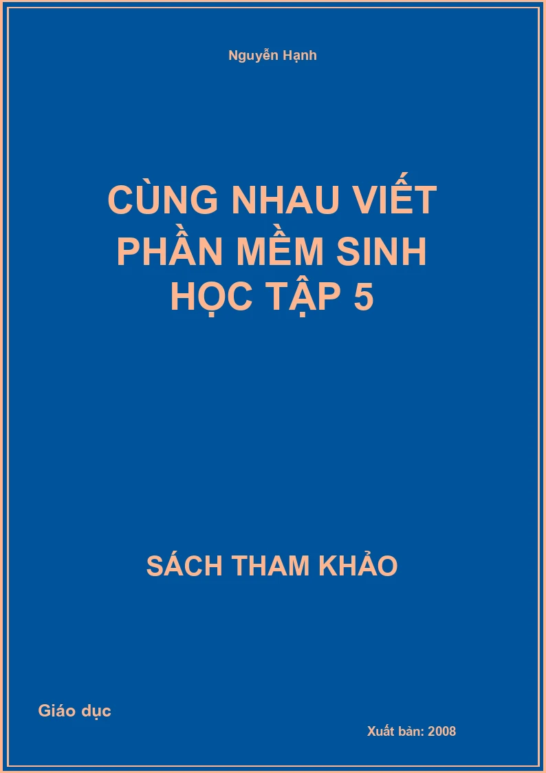 Cùng nhau viết phần mềm sinh học Tập 5