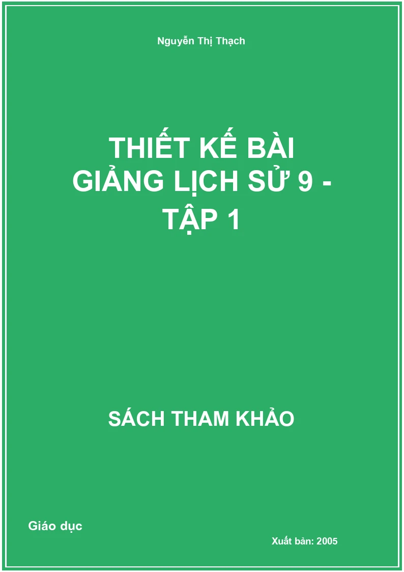Thiết kế bài giảng Lịch sử 9 - Tập 1