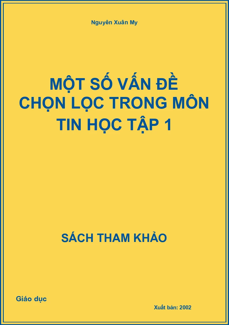 Một số vấn đề chọn lọc trong môn tin học Tập 1