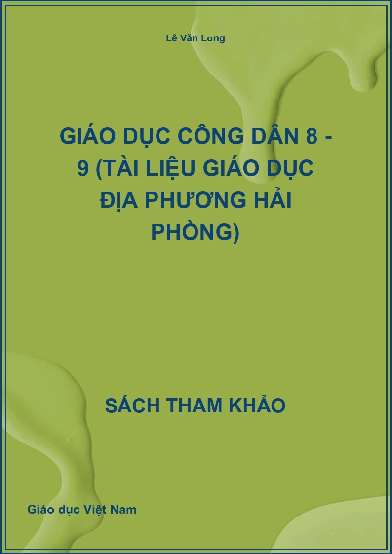 Giáo dục công dân 8 - 9 (Tài liệu giáo dục địa phương Hải Phòng)