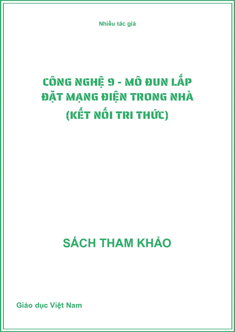 Công nghệ 9 - Mô đun Lắp đặt mạng điện trong nhà (Kết nối tri thức)
