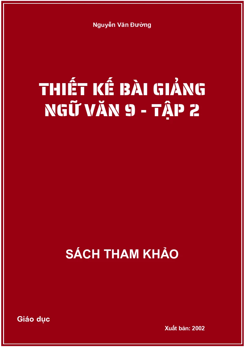 Thiết kế bài giảng Ngữ văn 9 - Tập 2