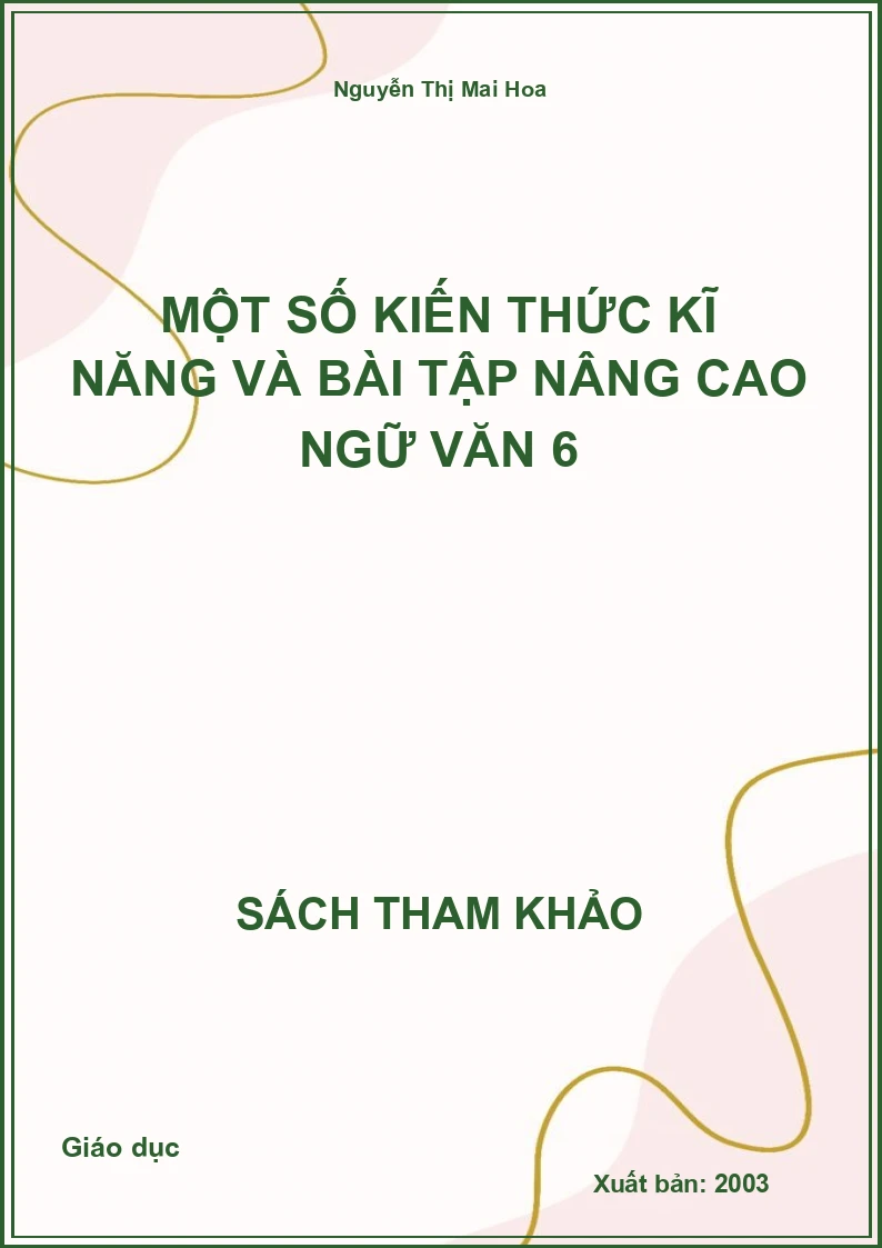 Một số kiến thức kĩ năng và bài tập nâng cao Ngữ văn 6