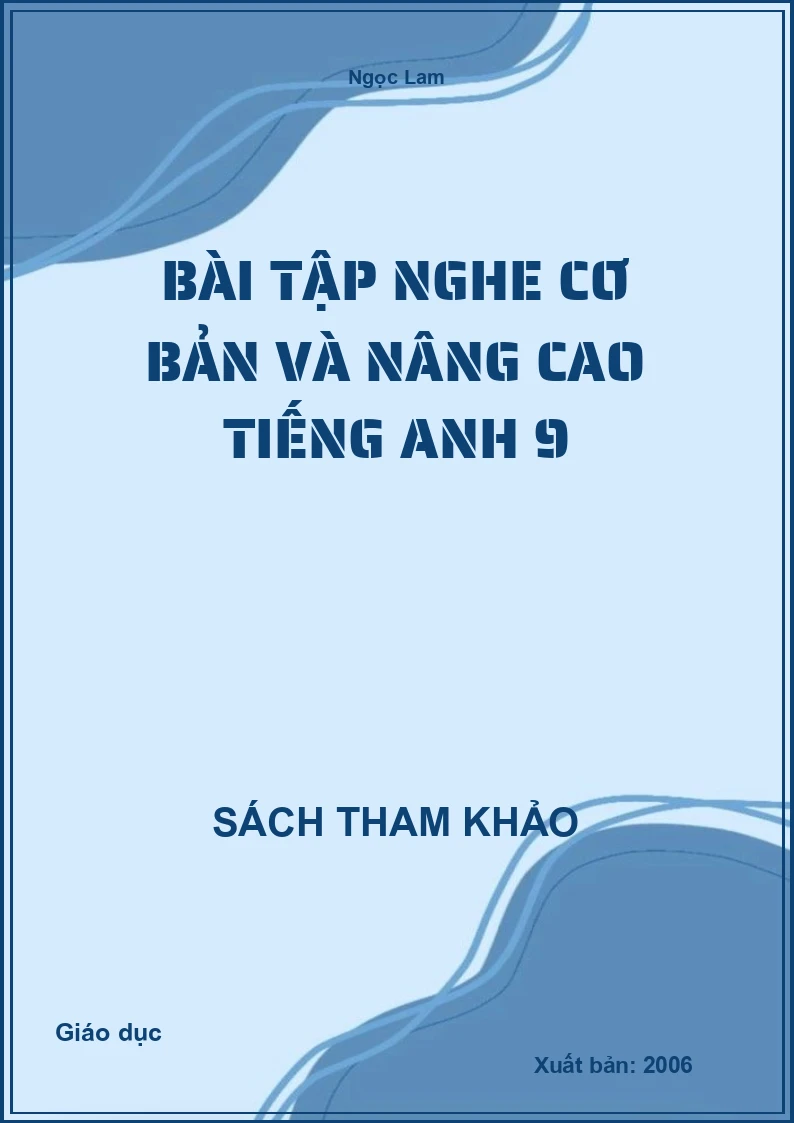 Bài tập nghe cơ bản và nâng cao Tiếng anh 9