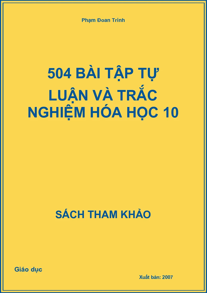 504 Bài tập tự luận và trắc nghiệm Hóa học 10