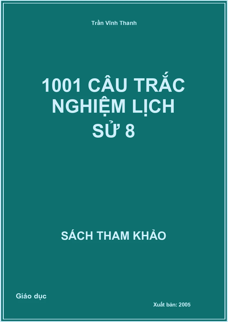 1001 Câu trắc nghiệm Lịch sử 8